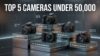 Top 5 Best DSLR & Mirrorless Cameras Under ₹50,000