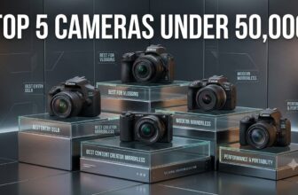 Top 5 Best DSLR & Mirrorless Cameras Under ₹50,000